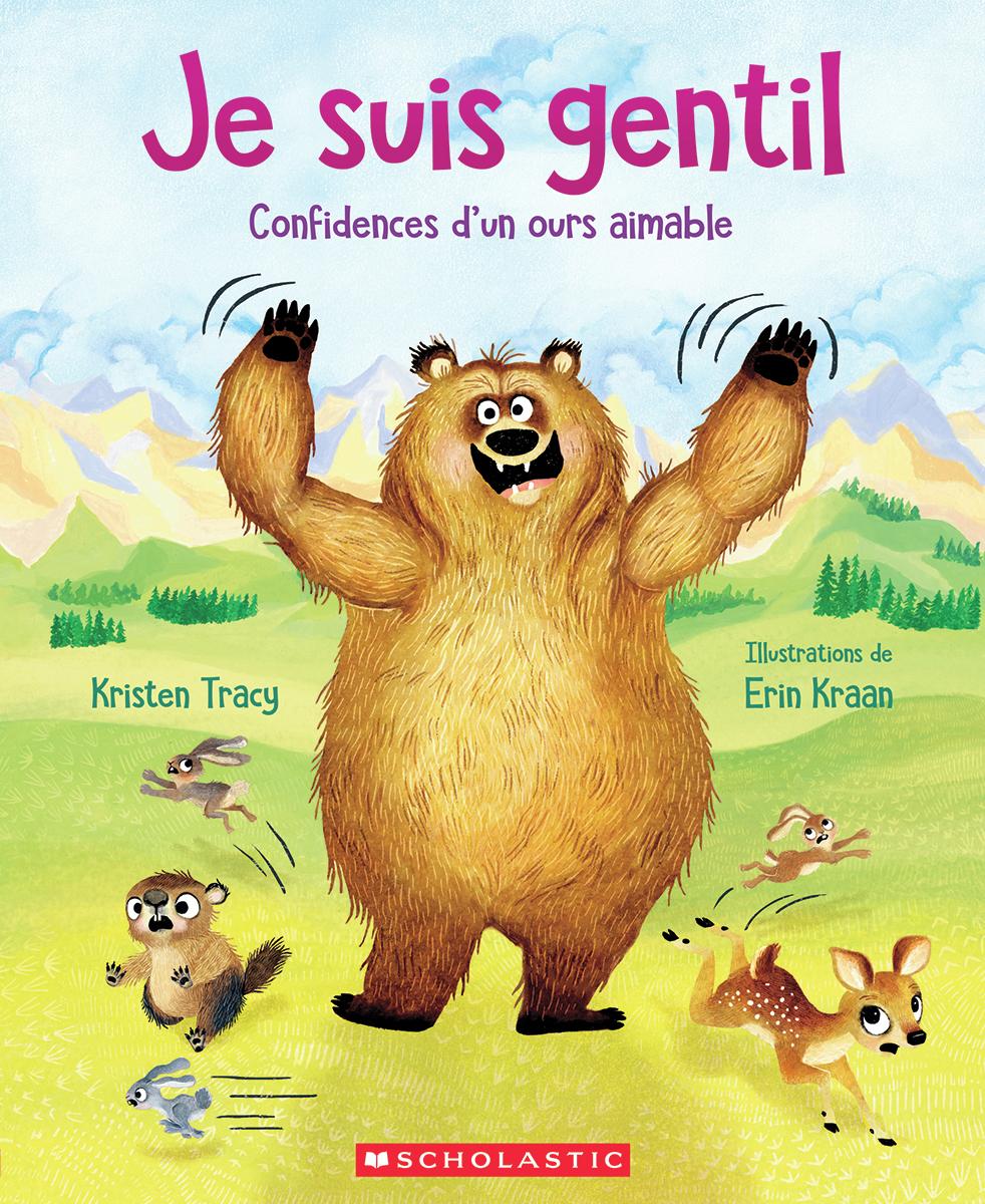 Je suis gentil: Confidences d'un ours aimable