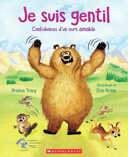 Je suis gentil: Confidences d'un ours aimable