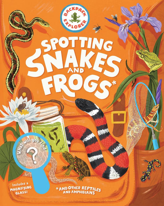 Backpack Explorer - Spotting Snakes And Frogs And Other Reptiles And Amphibians