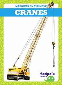 Machines On The Move: Cranes