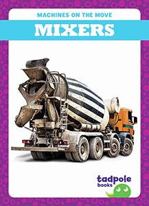 Machines On The Move: Mixers
