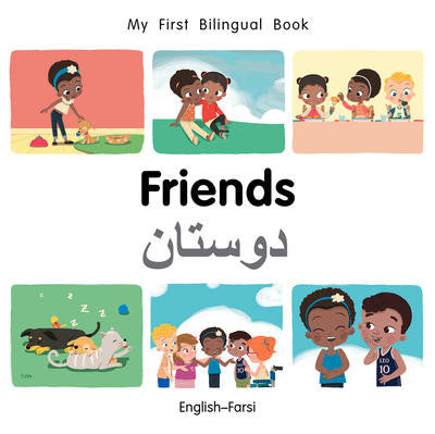 My First Bilingual Book-Friends (English-Farsi)