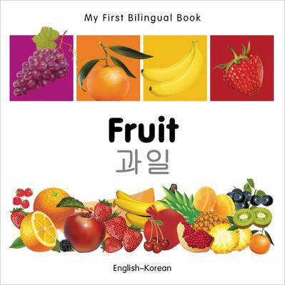My First Bilingual Book: Fruit (English/Korean)