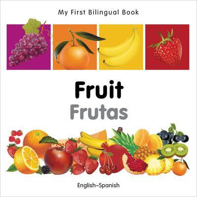 My First Bilingual Book: Fruit (English/Spanish)