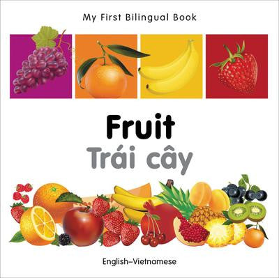 My First Bilingual Book: Fruit (English/Vietnamese)