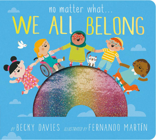 No Matter What...We All Belong