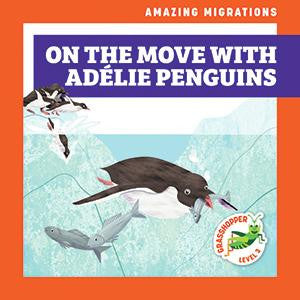 On The Move With Adélie Penguins