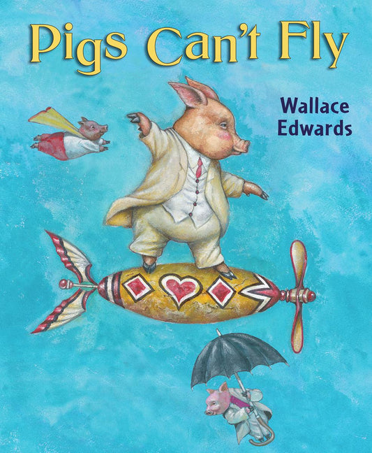 Pigs Can't Fly