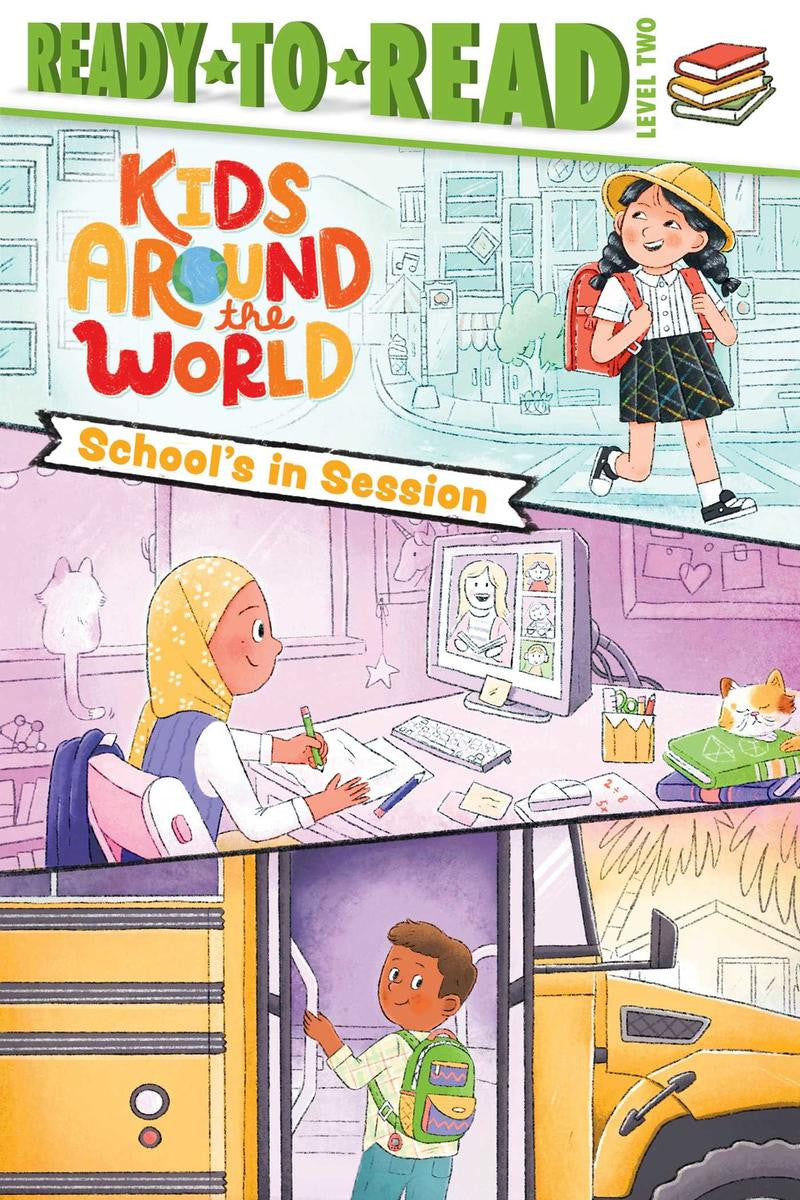 School's in Session: Kids Around the World (Ready-to-Read Level 2)