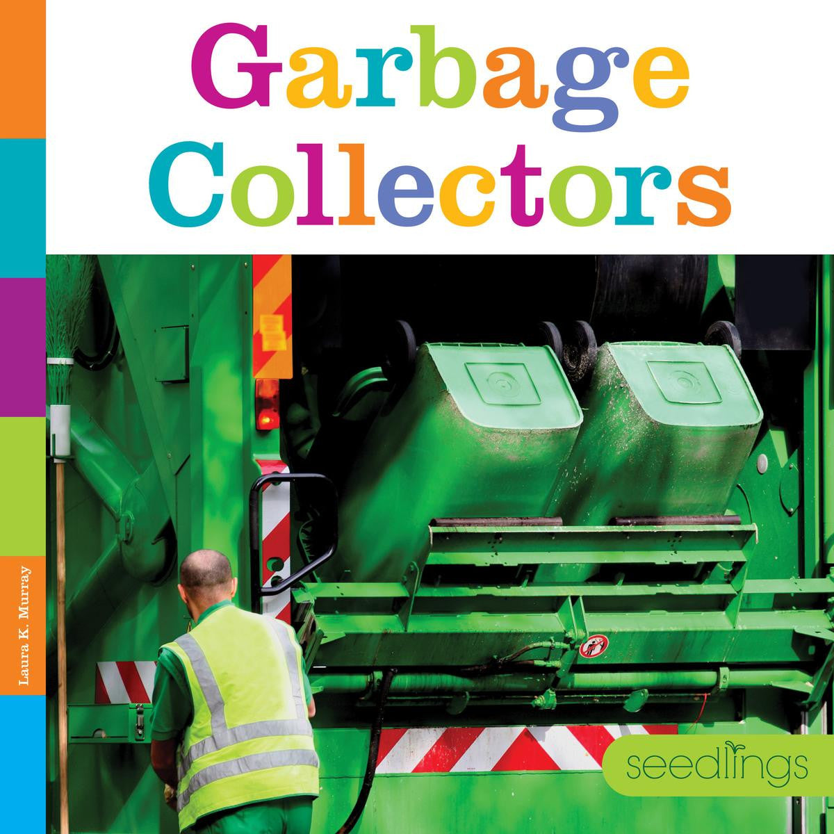 Seedlings: Garbage Collectors