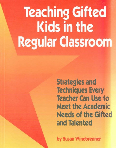 Teaching Gifted Kids in the Regular Classroom