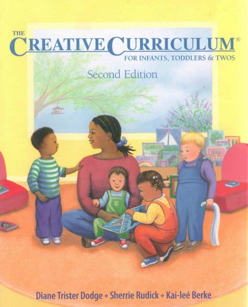 The Creative Curriculum for Infants, Toddlers, and Twos