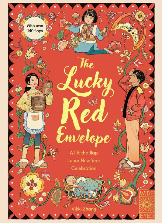 The Lucky Red Envelope: A lift-the-flap Lunar New Year Celebration