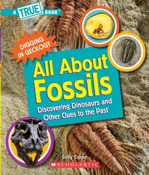 True Book Digging In Geology Series