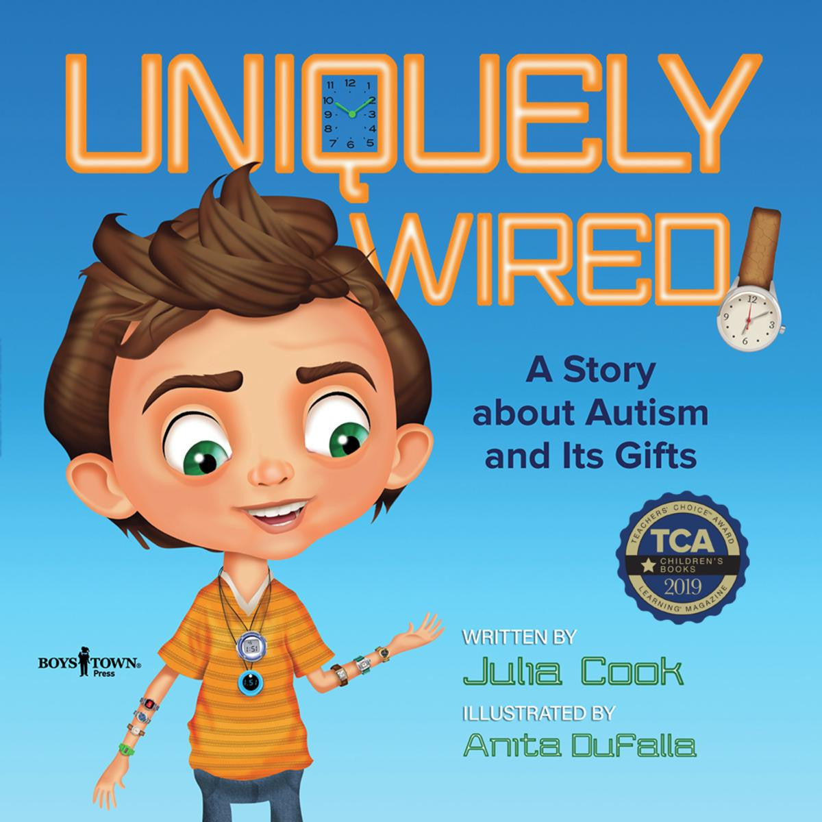 Uniquely Wired: A Story About Autism and its Gifts
